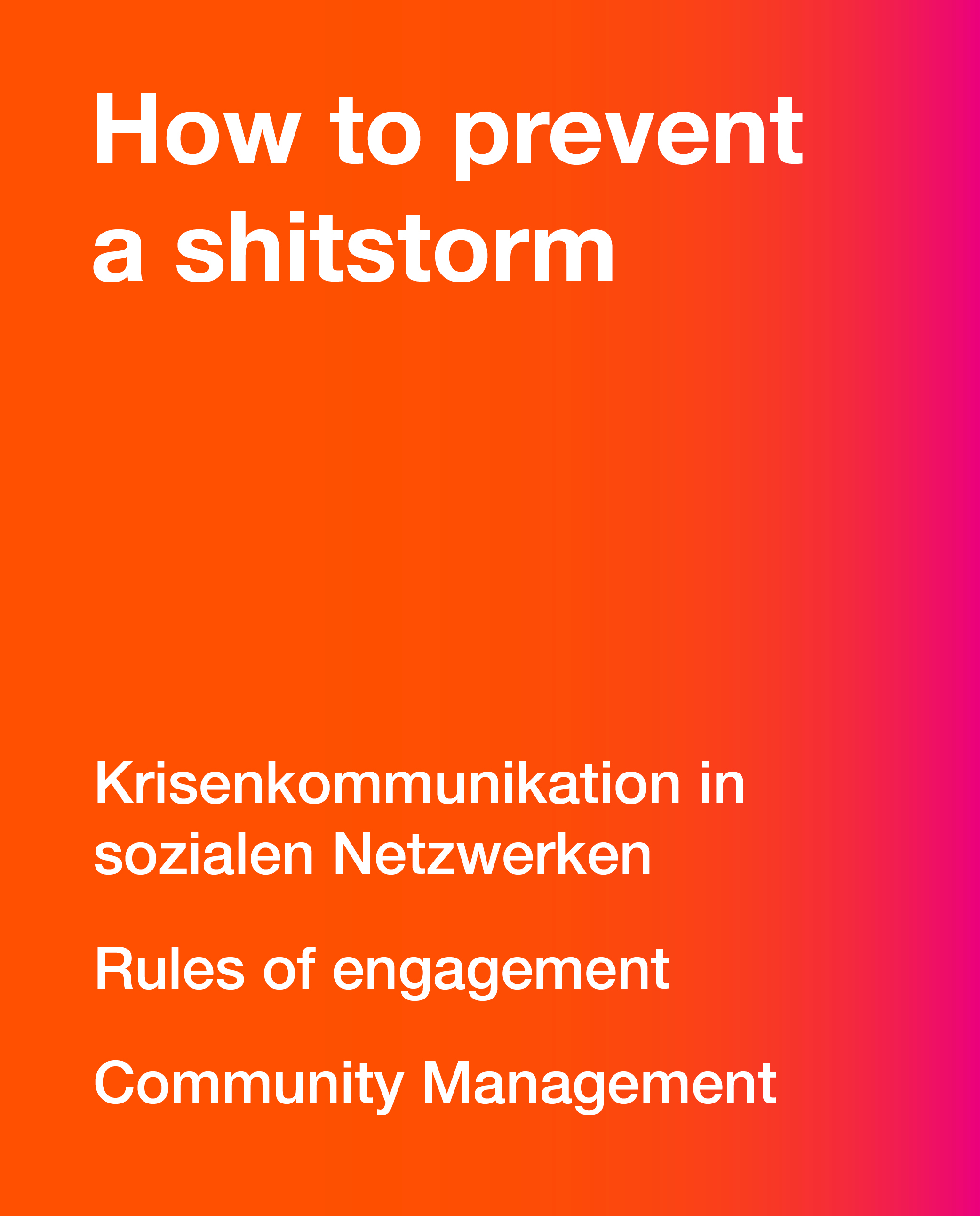 How to prevent a shitstorm
